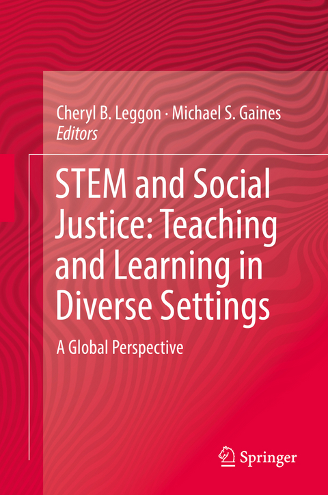 STEM and Social Justice: Teaching and Learning in Diverse Settings - 