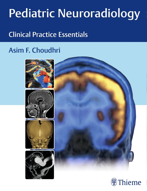 Pediatric Neuroradiology - Asim F Choudhri
