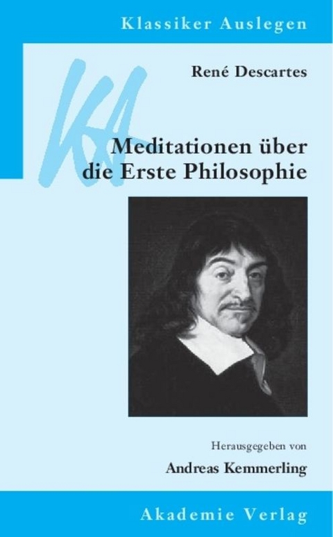 René Descartes: Meditationen über die Erste Philosophie - 