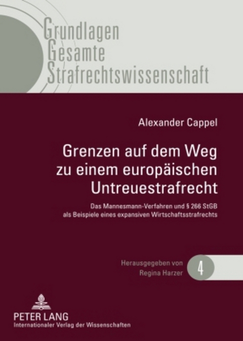 Grenzen auf dem Weg zu einem europäischen Untreuestrafrecht - Alexander Cappel