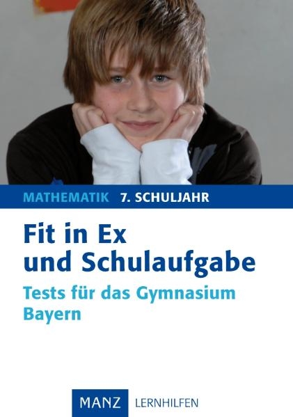 Fit in Ex und Schulaufgabe Mathematik 7. Schuljahr - Christine Kestler