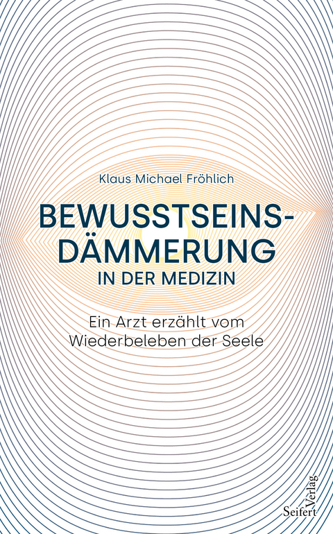 Bewusstseinsdämmerung in der Medizin - Klaus Michael Fröhlich