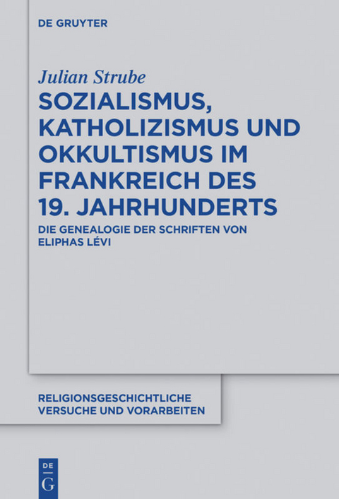 Sozialismus, Katholizismus und Okkultismus im Frankreich des 19. Jahrhunderts - Julian Strube