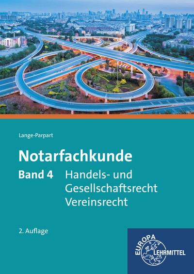 Notarfachkunde - Handels- und Gesellschaftsrecht, Vereinsrecht - Stefan Lange-Parpart