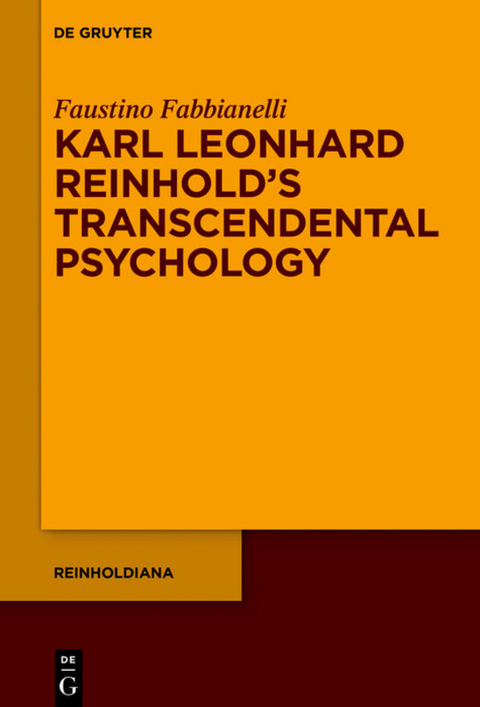 Karl Leonhard Reinhold’s Transcendental Psychology - Faustino Fabbianelli