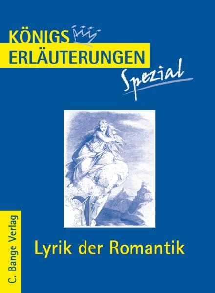 Königs Erläuterungen Spezial - Lyrik der Romantik - Gudrun Blecken