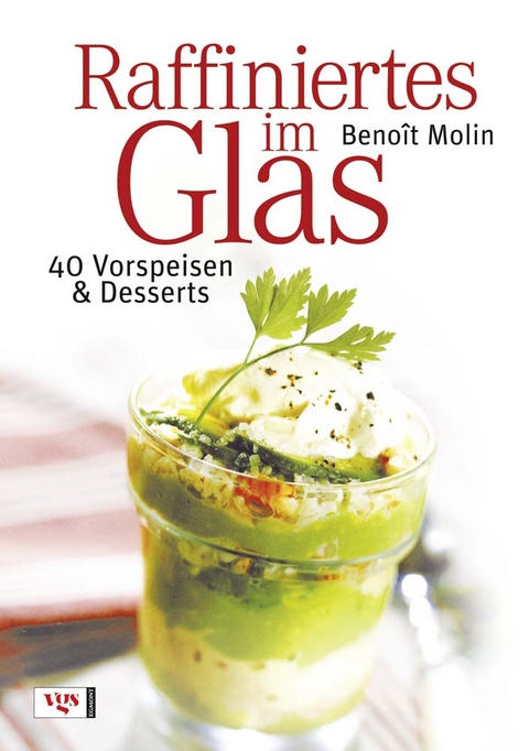 Raffiniertes im Glas - Benoît Molin