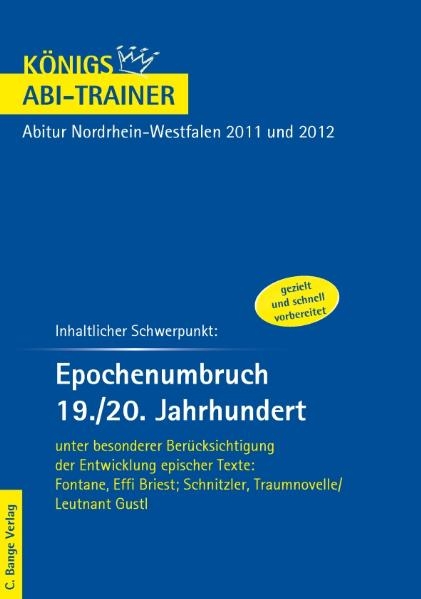 Königs Abi-Trainer. Inhaltlicher Schwerpunkt:  Epochenumbruch 19./20. Jahrhundert unter besonderer Berücksichtigung der Entwicklung epischer Texte  Fontane, Effi Briest; Schnitzler, Traumnovelle; Schnitzler:Leutnant Gustl - Rüdiger Bernhardt