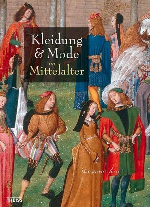 Kleidung und Mode im Mittelalter - Margaret Scott