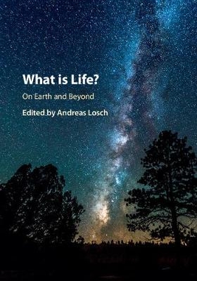 What is Life? On Earth and Beyond - 