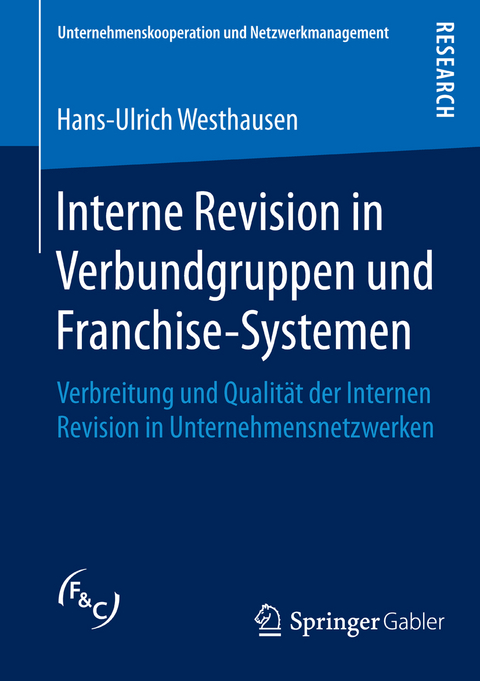 Interne Revision in Verbundgruppen und Franchise-Systemen - Hans-Ulrich Westhausen