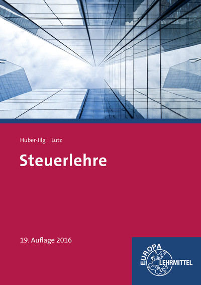 Steuerlehre - Peter Huber-Jilg, Karl Lutz