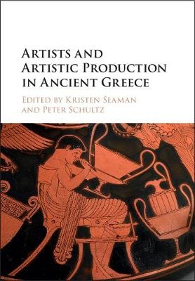 Artists and Artistic Production in Ancient Greece - 