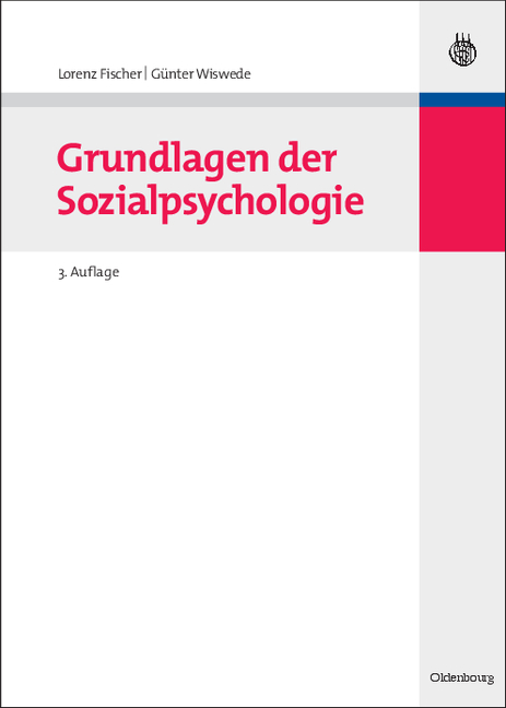 Grundlagen der Sozialpsychologie - Lorenz Fischer, Günter Wiswede