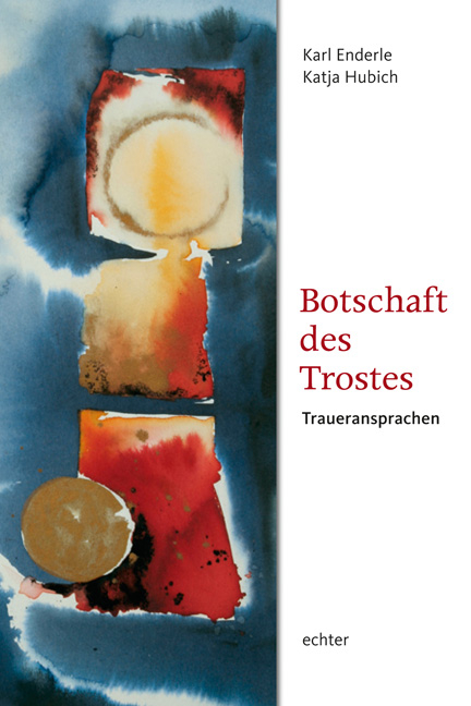 Botschaft des Trostes - Karl Enderle, Katja Hubich