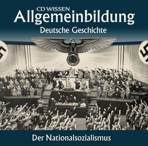 CD WISSEN – Allgemeinbildung - Deutsche Geschichte - Wolfgang Benz