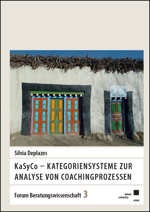 KaSyCo – Kategoriensysteme zur Analyse von Coachingprozessen - Silvia Deplazes