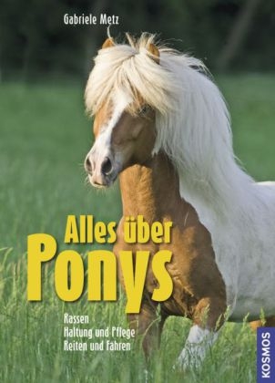 Alles über Ponys - Gabriele Metz
