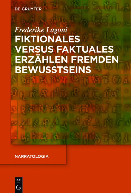 Fiktionales versus faktuales Erzählen fremden Bewusstseins - Frederike Lagoni