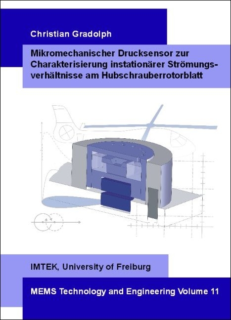 Mikromechanischer Drucksensor zur Charakterisierung instationärer Strömungsverhältnisse am Hubschrauberrotorblatt - Christian Gradolph