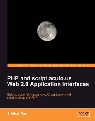 PHP and script.aculo.us Web 2.0 Application Interfaces - Sridhar Rao