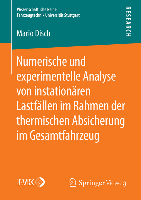 Numerische und experimentelle Analyse von instationären Lastfällen im Rahmen der thermischen Absicherung im Gesamtfahrzeug - Mario Disch