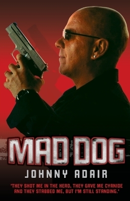 Mad Dog - Johnny Adair
