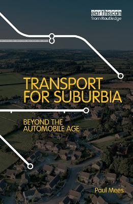 Transport for Suburbia - Paul Mees