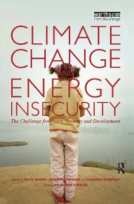 Climate Change and Energy Insecurity - Felix Dodds, Richard Sherman