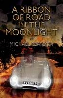 A Ribbon of Road in the Moonlight - Michael Pearson