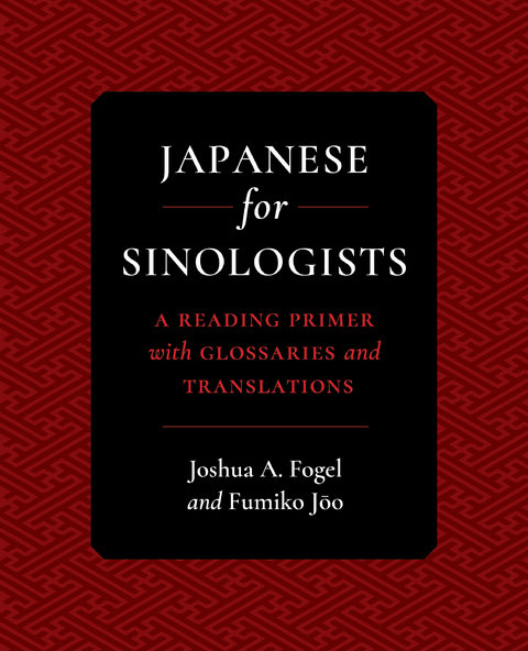 Japanese for Sinologists - Joshua A. Fogel