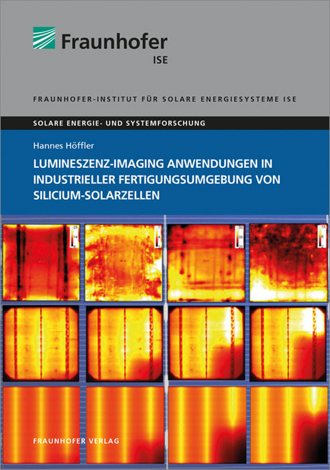 Lumineszenz-Imaging Anwendungen in industrieller Fertigungsumgebung von Silicium-Solarzellen - Hannes Höffler