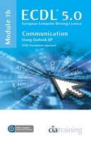 ECDL Syllabus 5.0 Module 7b Communication Using Outlook XP -  CiA Training Ltd.