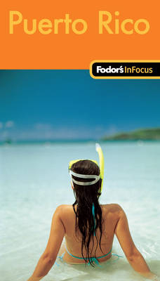 Fodor's in Focus Puerto Rico -  Fodor Travel Publications