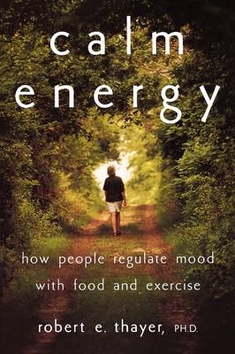Calm Energy -  Robert E. Thayer Ph.D
