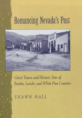 Romancing Nevada'S Past -  Shawn Hall