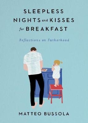 Sleepless Nights and Kisses for Breakfast -  Matteo Bussola