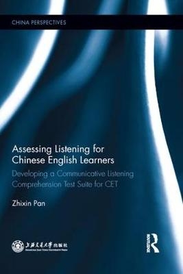 Assessing Listening for Chinese English Learners -  Pan Zhixin