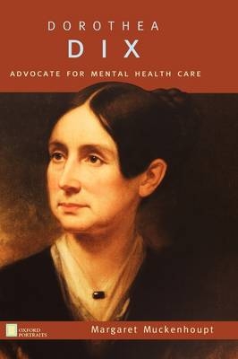 Dorothea Dix -  Margaret Muckenhoupt