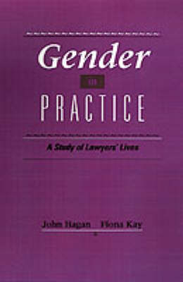 Gender in Practice -  John Hagan,  Fiona Kay