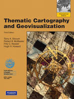 Thematic Cartography and Geovisualization - Terry A. Slocum, Robert B McMaster, Fritz C Kessler, Hugh H Howard