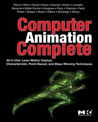 Computer Animation Complete - Rick Parent, David S. Ebert, Mark V. Pauly, Darwyn Peachey, Ken Perlin