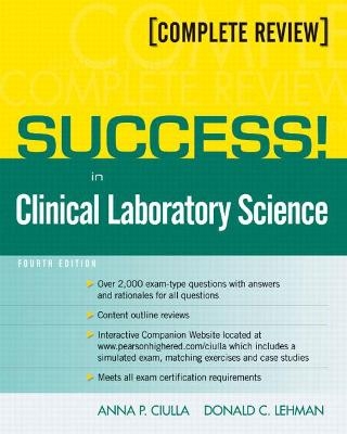 SUCCESS! in Clinical Laboratory Science - Anna Ciulla, Donald Lehman