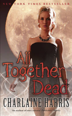 All Together Dead - Charlaine Harris