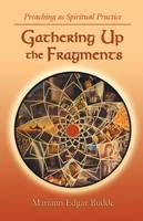 Gathering Up the Fragments - Mariann Edgar Budde, Mariann Edgar Budde