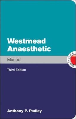 Westmead Anaesthetic Manual - Anthony Padley