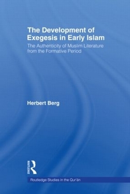 The Development of Exegesis in Early Islam - Herbert Berg