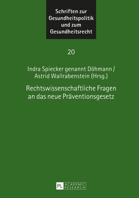 Rechtswissenschaftliche Fragen an das neue Präventionsgesetz - 