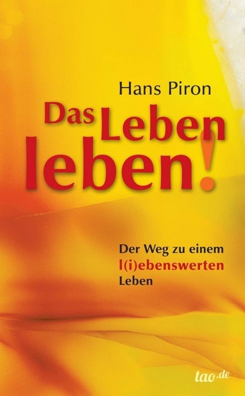 Das LEBEN leben! - Hans Piron