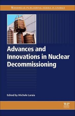Advances and Innovations in Nuclear Decommissioning - 